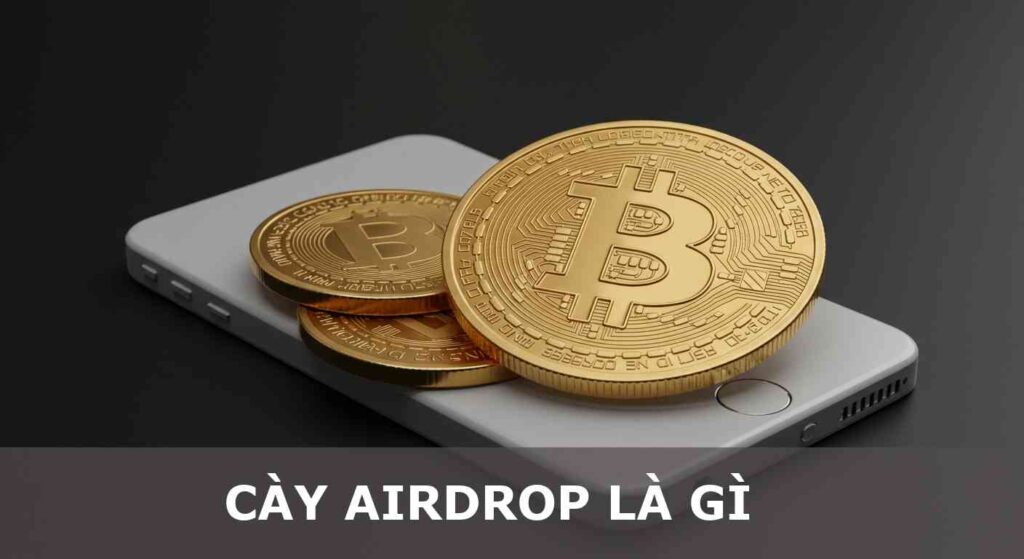 Ảnh minh họa cho Cày airdrop là gì và cách kiếm lời hiệu quả